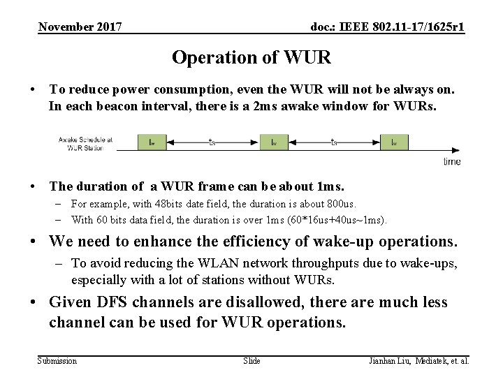 November 2017 doc. : IEEE 802. 11 -17/1625 r 1 Operation of WUR •