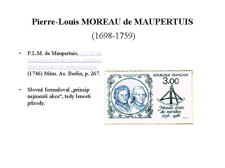 Pierre-Louis MOREAU de MAUPERTUIS (1698 -1759) • P. L. M. de Maupertuis, Le lois