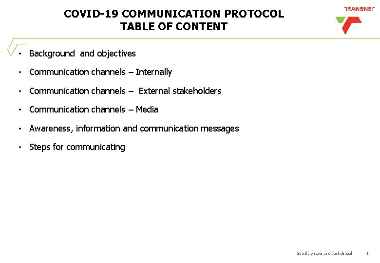 COVID-19 COMMUNICATION PROTOCOL TABLE OF CONTENT • Background and objectives • Communication channels –
