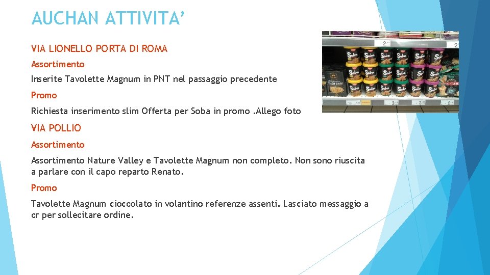 AUCHAN ATTIVITA’ VIA LIONELLO PORTA DI ROMA Assortimento Inserite Tavolette Magnum in PNT nel