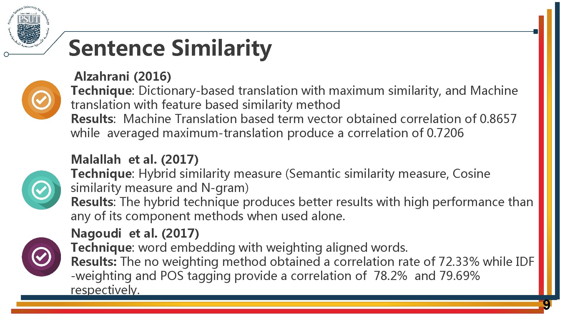 Sentence Similarity Alzahrani (2016) Technique: Dictionary-based translation with maximum similarity, and Machine translation with
