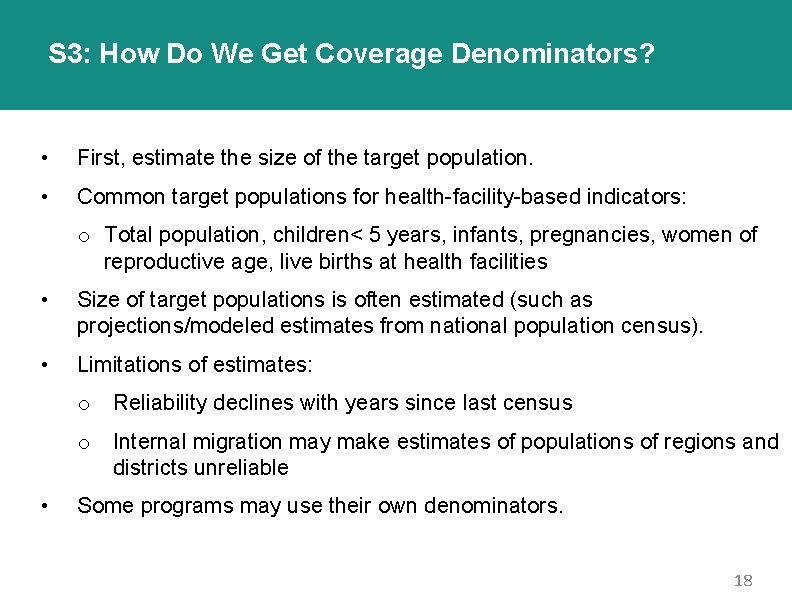 S 3: How Do We Get Coverage Denominators? • First, estimate the size of