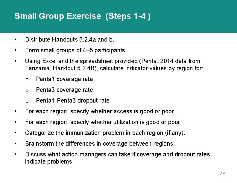 Small Group Exercise (Steps 1 -4 ) • Distribute Handouts 5. 2. 4 a