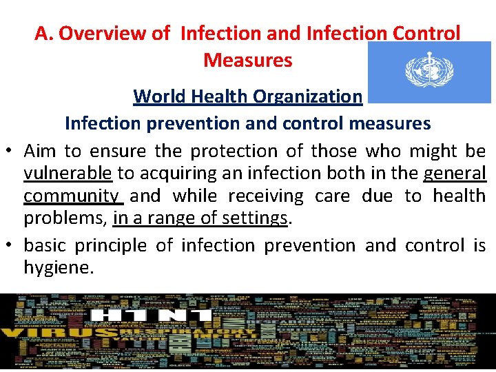 A. Overview of Infection and Infection Control Measures World Health Organization Infection prevention and