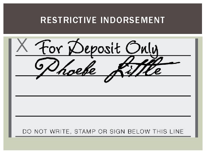 RESTRICTIVE INDORSEMENT RESTRICTIVE INDORSEMENT