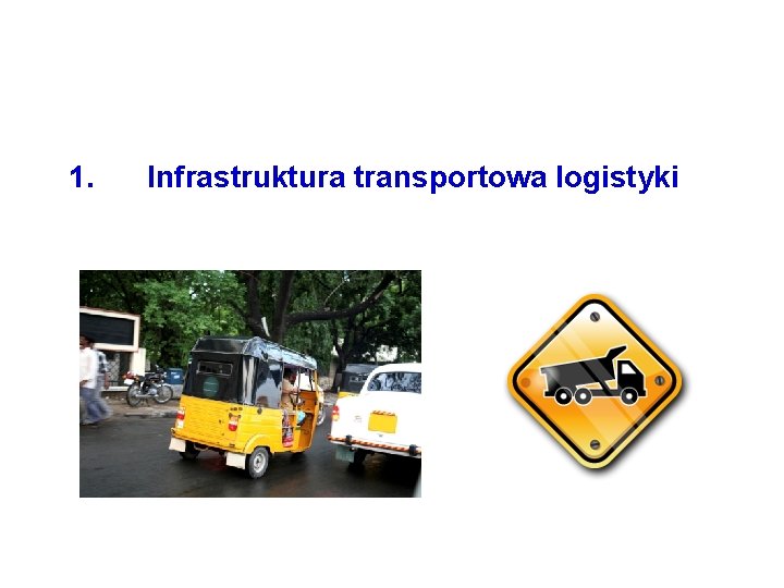 1. Infrastruktura transportowa logistyki 