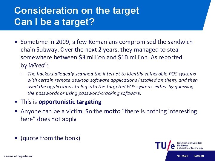 Consideration on the target Can I be a target? • Sometime in 2009, a