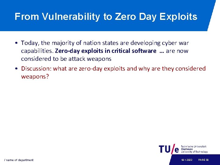 From Vulnerability to Zero Day Exploits • Today, the majority of nation states are
