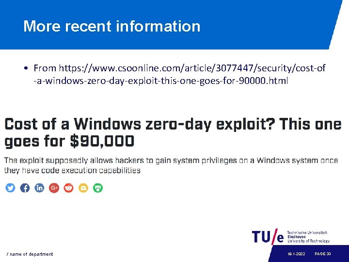 More recent information • From https: //www. csoonline. com/article/3077447/security/cost-of -a-windows-zero-day-exploit-this-one-goes-for-90000. html / name of