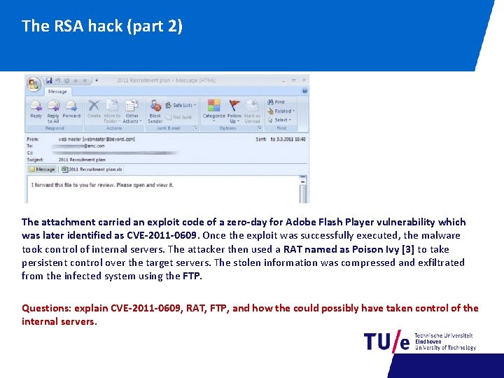The RSA hack (part 2) The attachment carried an exploit code of a zero-day