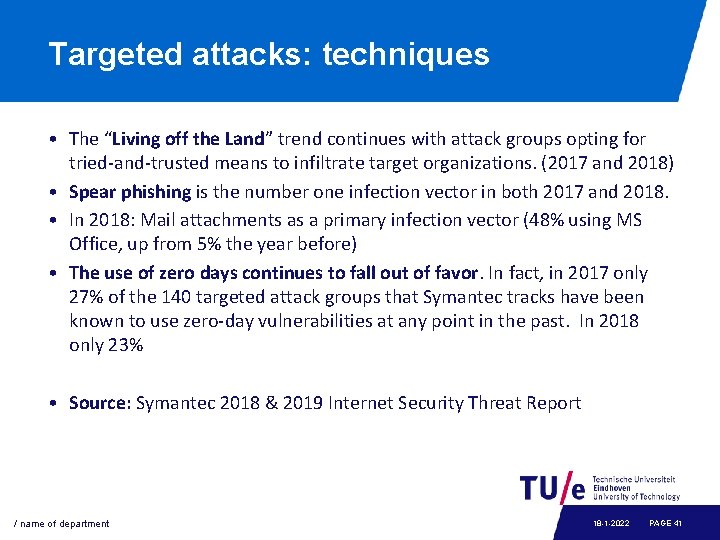 Targeted attacks: techniques • The “Living off the Land” trend continues with attack groups
