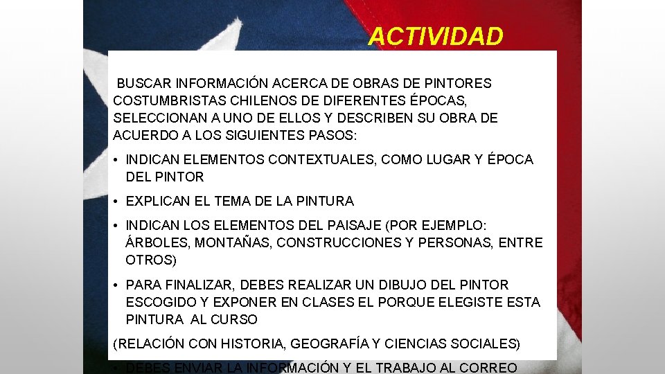 ACTIVIDAD BUSCAR INFORMACIÓN ACERCA DE OBRAS DE PINTORES COSTUMBRISTAS CHILENOS DE DIFERENTES ÉPOCAS, SELECCIONAN