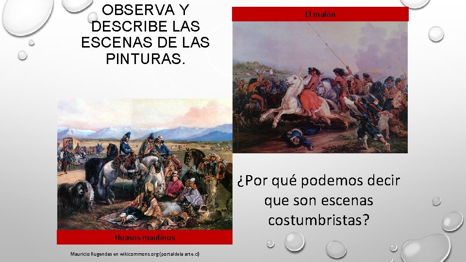 OBSERVA Y DESCRIBE LAS ESCENAS DE LAS PINTURAS. El malón ¿Por qué podemos decir