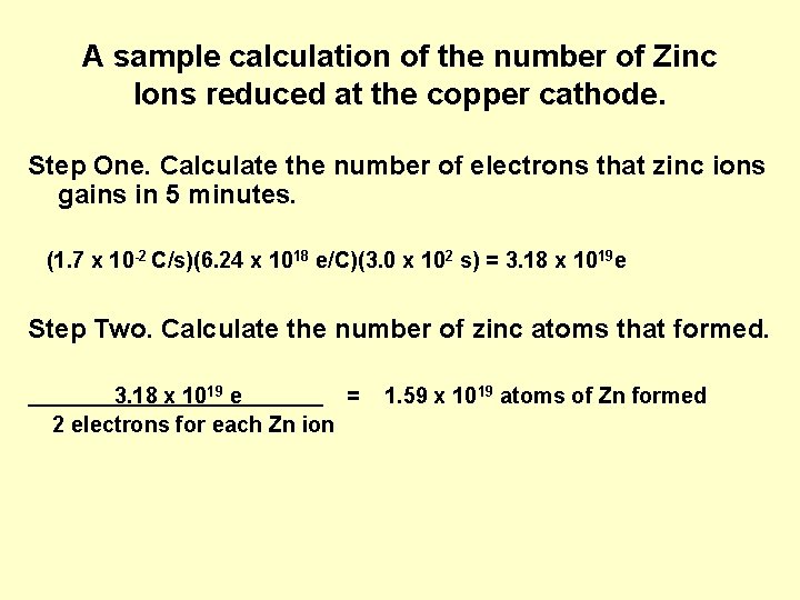 A sample calculation of the number of Zinc Ions reduced at the copper cathode.
