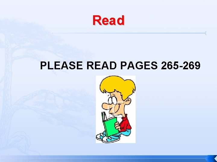 Read PLEASE READ PAGES 265 -269 