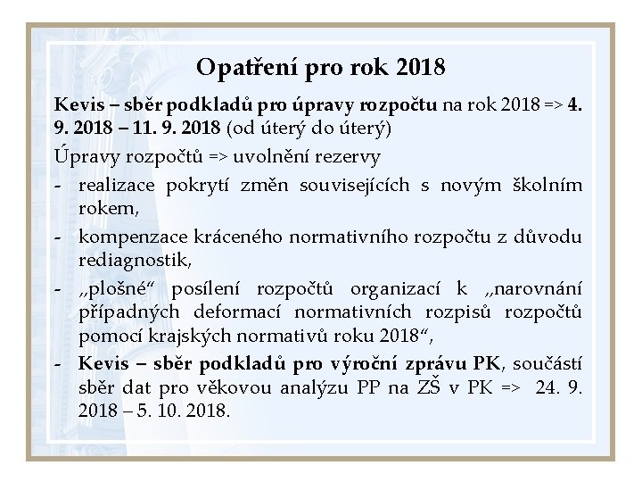 Opatření pro rok 2018 Kevis – sběr podkladů pro úpravy rozpočtu na rok 2018