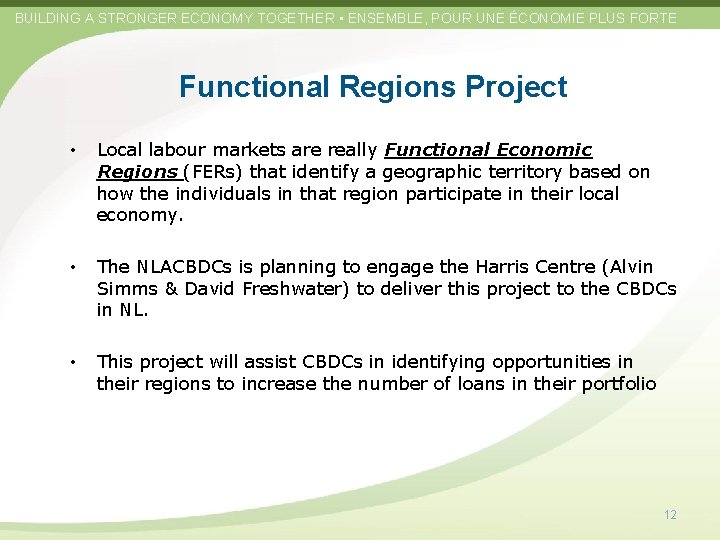 BUILDING A STRONGER ECONOMY TOGETHER • ENSEMBLE, POUR UNE ÉCONOMIE PLUS FORTE Functional Regions