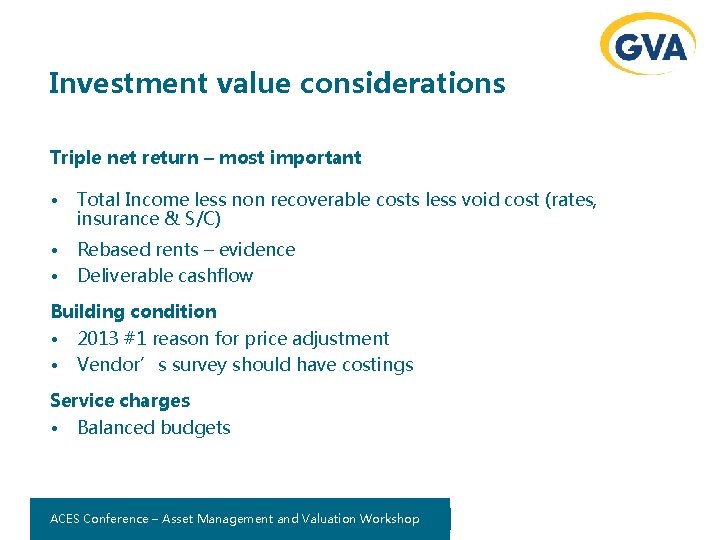 Investment value considerations Triple net return – most important • Total Income less non