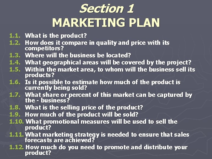Section 1 MARKETING PLAN 1. 1. 1. 2. What is the product? How does