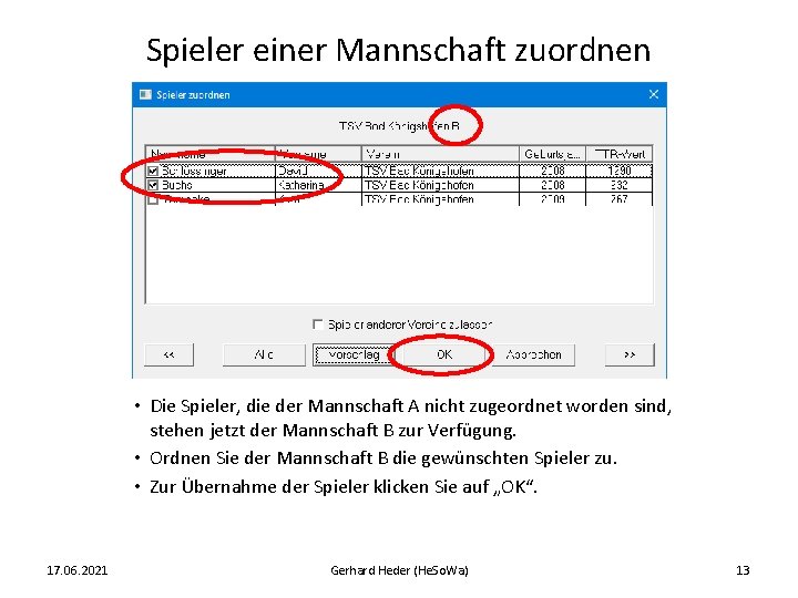 Spieler einer Mannschaft zuordnen • Die Spieler, die der Mannschaft A nicht zugeordnet worden