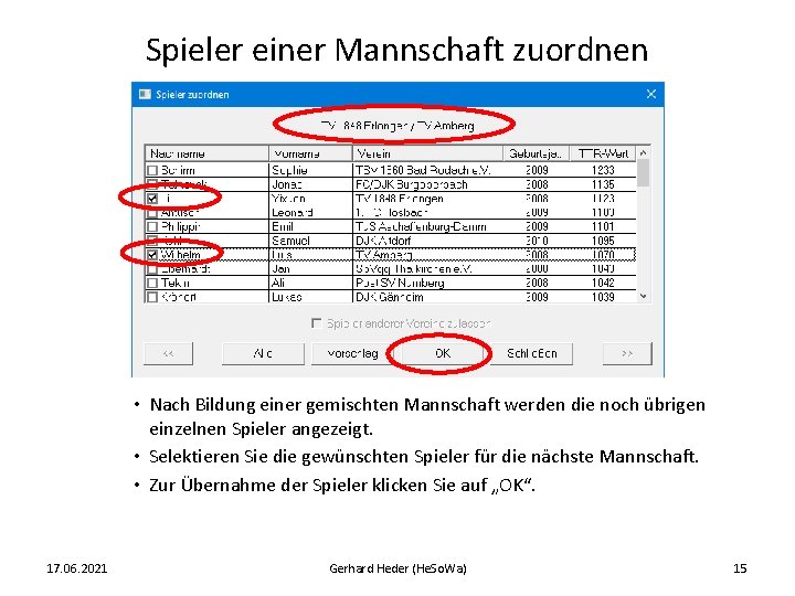 Spieler einer Mannschaft zuordnen • Nach Bildung einer gemischten Mannschaft werden die noch übrigen