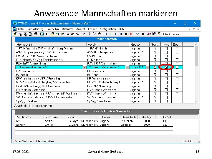 Anwesende Mannschaften markieren 17. 06. 2021 Gerhard Heder (He. So. Wa) 18 