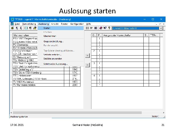 Auslosung starten 17. 06. 2021 Gerhard Heder (He. So. Wa) 21 