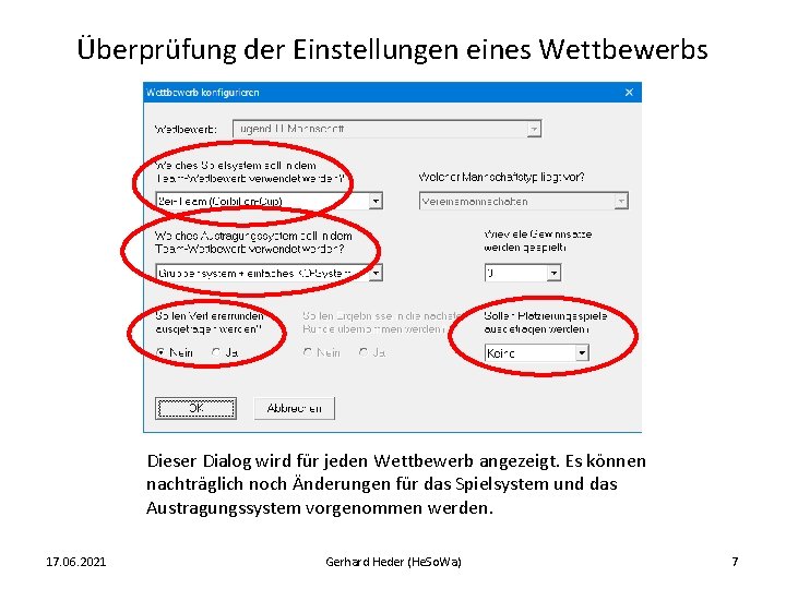 Überprüfung der Einstellungen eines Wettbewerbs Dieser Dialog wird für jeden Wettbewerb angezeigt. Es können