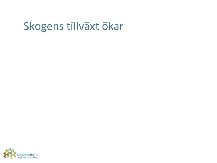 Skogens tillväxt ökar 