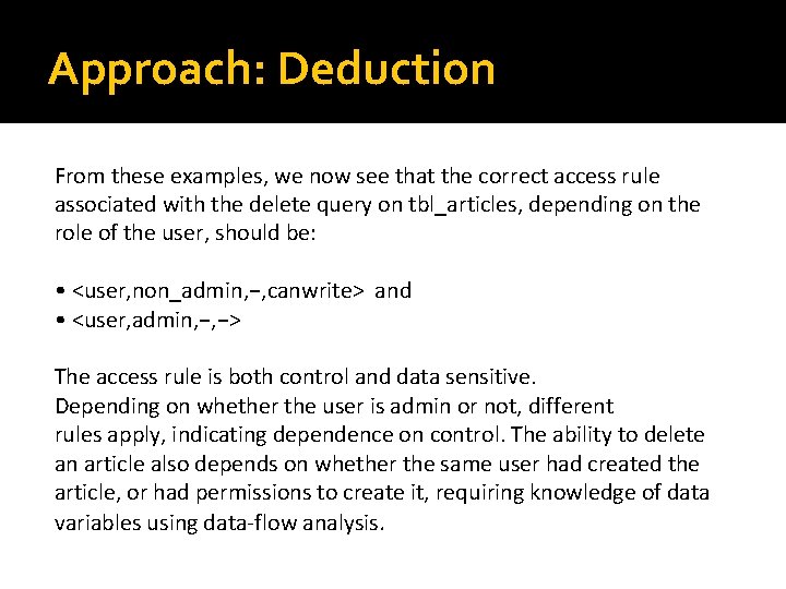 Approach: Deduction From these examples, we now see that the correct access rule associated