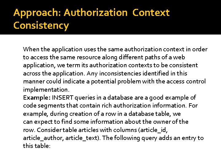 Approach: Authorization Context Consistency When the application uses the same authorization context in order
