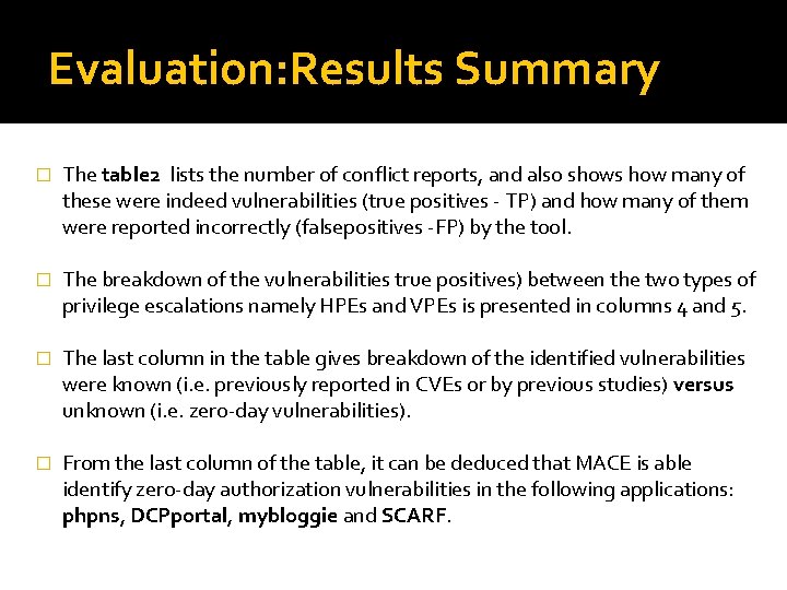 Evaluation: Results Summary � The table 2 lists the number of conflict reports, and