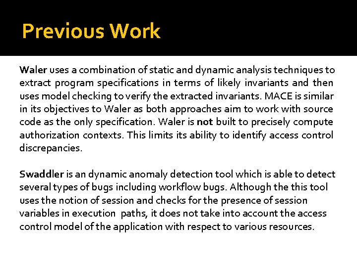 Previous Work Waler uses a combination of static and dynamic analysis techniques to extract