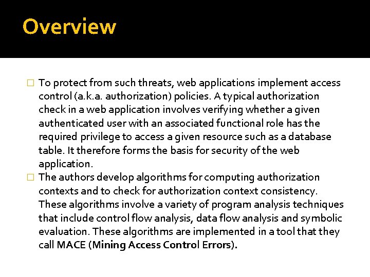 Overview To protect from such threats, web applications implement access control (a. k. a.