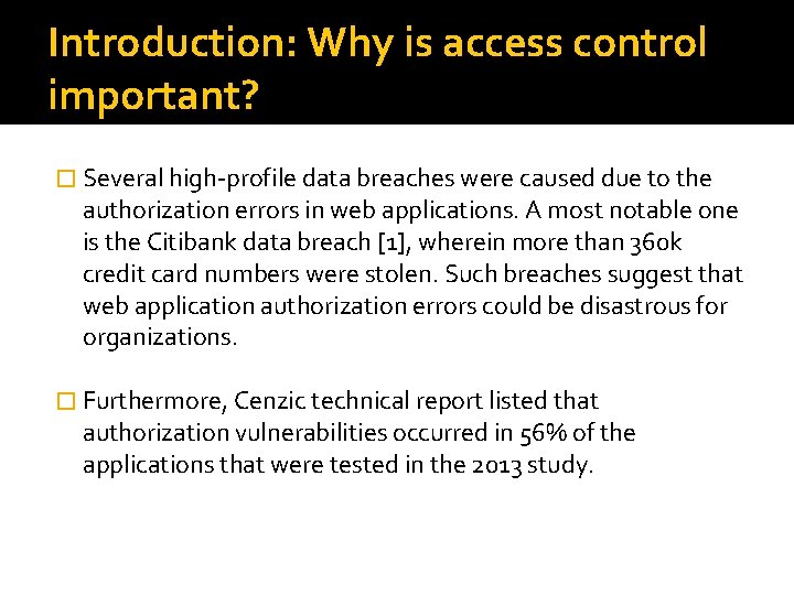 Introduction: Why is access control important? � Several high-profile data breaches were caused due