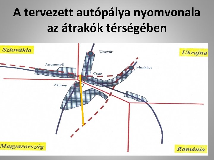 A tervezett autópálya nyomvonala az átrakók térségében 