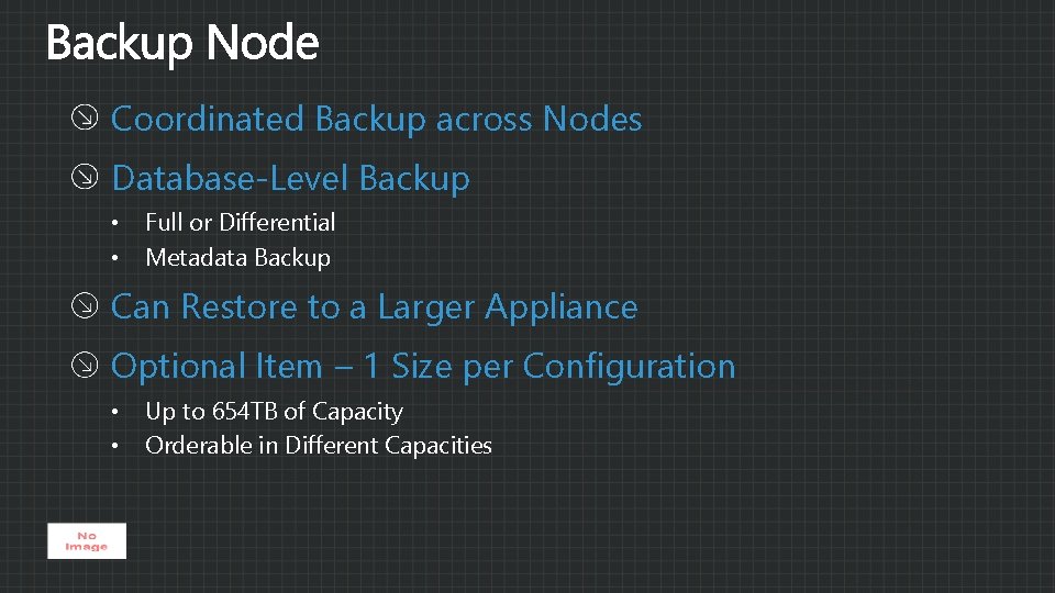 Coordinated Backup across Nodes Database-Level Backup • • Full or Differential Metadata Backup Can
