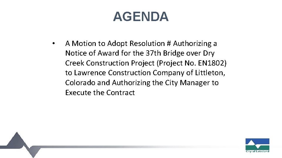 AGENDA • A Motion to Adopt Resolution # Authorizing a Notice of Award for