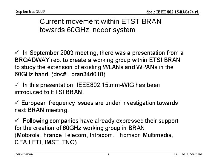 September 2003 doc. : IEEE 802. 15 -03/0474 r 1 Current movement within ETST