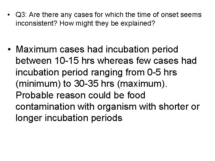  • Q 3: Are there any cases for which the time of onset