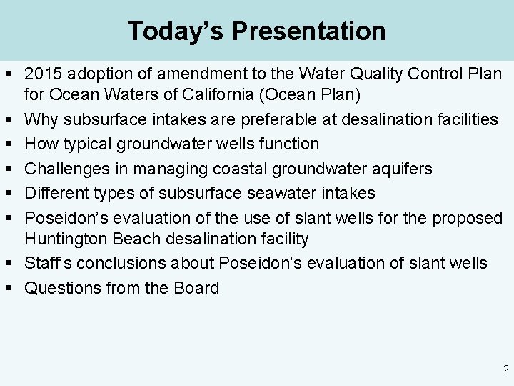 Today’s Presentation § 2015 adoption of amendment to the Water Quality Control Plan for