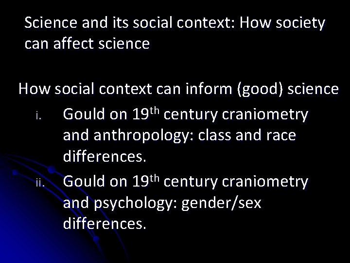 Science and its social context: How society can affect science How social context can