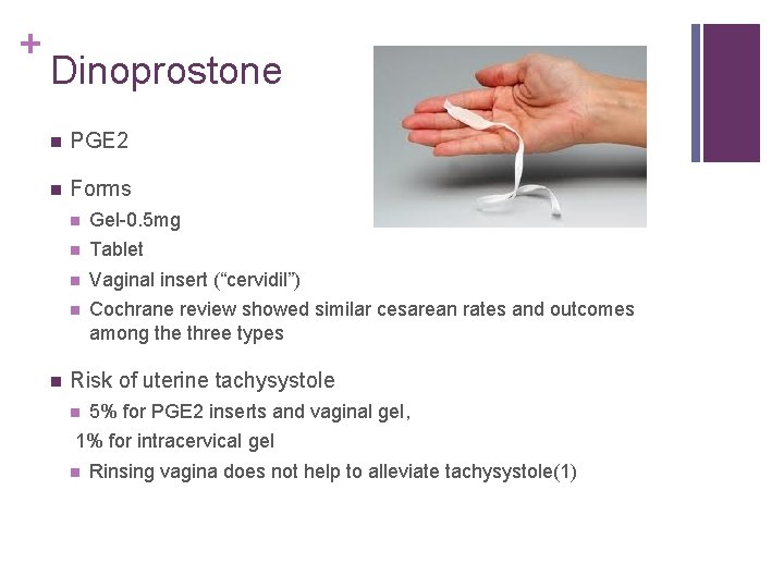 + Dinoprostone n PGE 2 n Forms n n Gel-0. 5 mg n Tablet