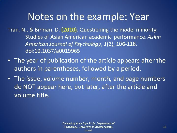 Notes on the example: Year Tran, N. , & Birman, D. (2010). Questioning the