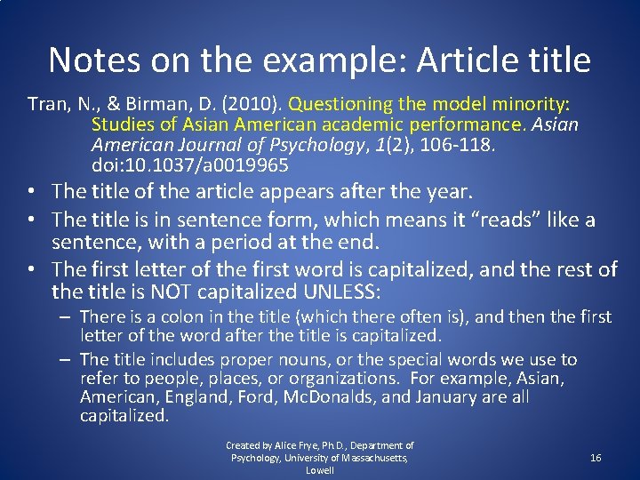 Notes on the example: Article title Tran, N. , & Birman, D. (2010). Questioning