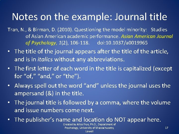 Notes on the example: Journal title Tran, N. , & Birman, D. (2010). Questioning
