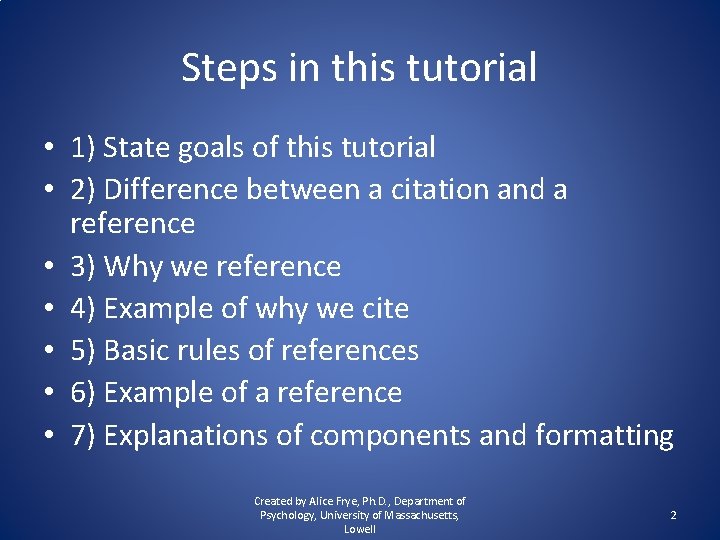Steps in this tutorial • 1) State goals of this tutorial • 2) Difference