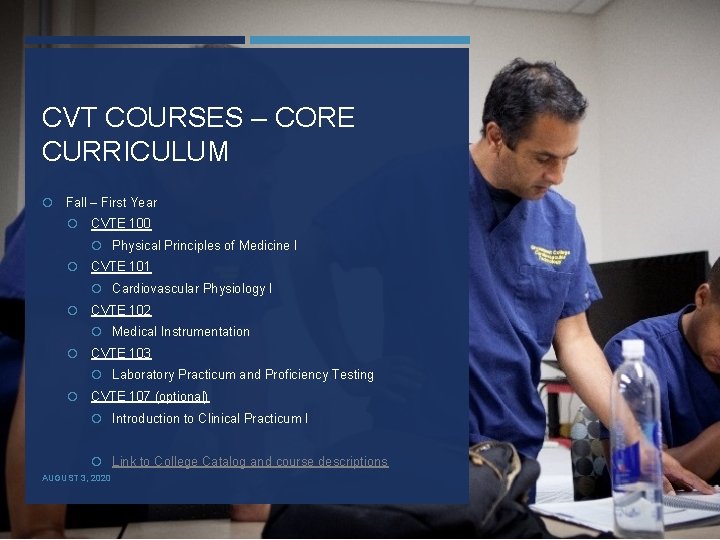 CVT COURSES – CORE CURRICULUM Fall – First Year CVTE 100 Physical Principles of