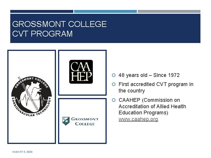 GROSSMONT COLLEGE CVT PROGRAM 48 years old – Since 1972 First accredited CVT program
