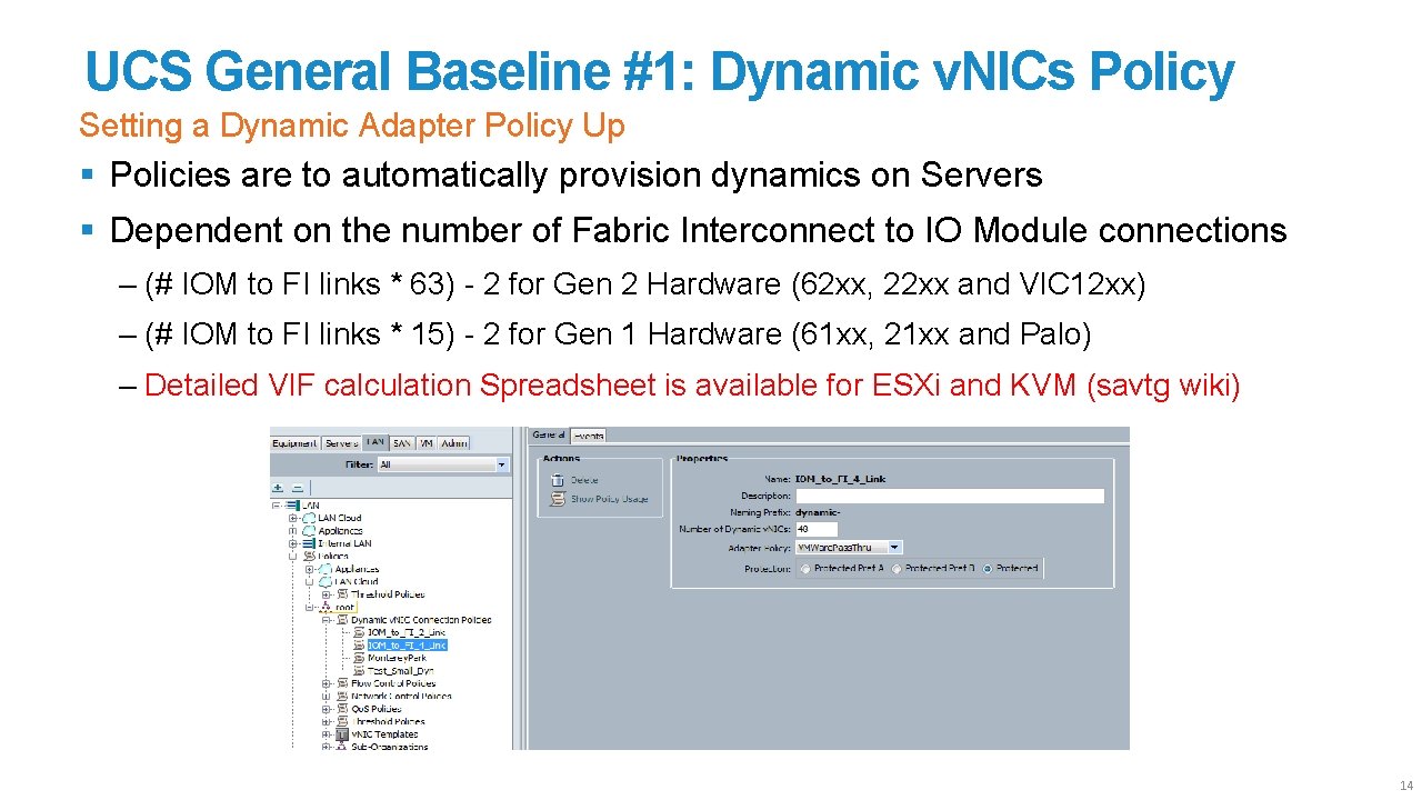 UCS General Baseline #1: Dynamic v. NICs Policy Setting a Dynamic Adapter Policy Up